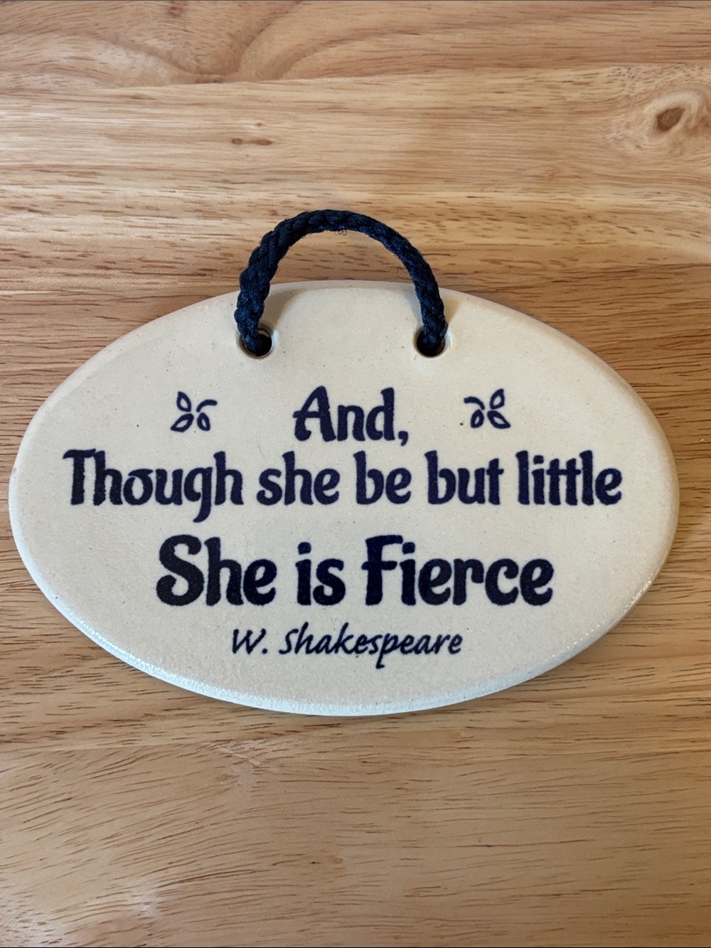 Mountain Meadows Pottery Shakespeare Wall Plaque Sign – She is Fierce